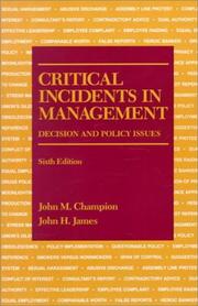 Cover of: Critical incidents in management by John M. Champion, John H. James, John M. Champion