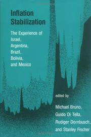 Cover of: Inflation stabilization: the experience of Israel, Argentina, Brazil, Bolivia, and Mexico