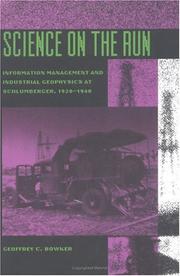 Cover of: Science on the run: information management and industrial geophysics at Schlumberger, 1920-1940
