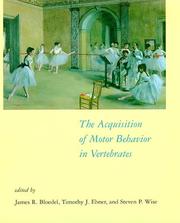 Cover of: The acquisition of motor behavior in vertebrates