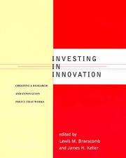 Cover of: Investing in Innovation: Creating a Research and Innovation Policy That Works