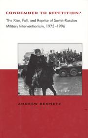Cover of: Condemned to repetition?: the rise, fall, and reprise of Soviet-Russian military interventionism, 1973-1996