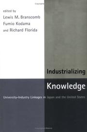 Cover of: Industrializing knowledge by edited by Lewis M. Branscomb, Fumio Kodama, and Richard Florida.