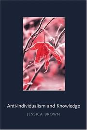 Cover of: Anti-Individualism and Knowledge (Contemporary Philosophical Monographs) by Jessica Brown