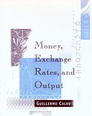 Cover of: Money, exchange rates, and output by Guillermo A. Calvo