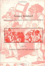 Cover of: Science Serialized: Representations of the Sciences in Nineteenth-Century Periodicals (Dibner Institute Studies in the History of Science and Technology)
