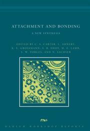 Cover of: Attachment and bonding by edited by C.S. Carter ... [et al.] ; program advisory committee, C.S. Carter ... [et al.].