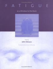 Cover of: Fatigue as a Window to the Brain (Issues in Clinical and Cognitive Neuropsychology) by John DeLuca