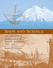 Cover of: Ships and Science: The Birth of Naval Architecture in the Scientific Revolution, 1600-1800 (Transformations: Studies in the History of Science and Technology)