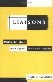 Cover of: Liaisons: philosophy meets the cognitive and social sciences