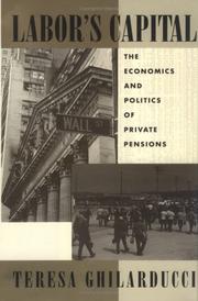 Cover of: Labor's capital: the economics and politics of private pensions
