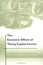 The economic effects of taxing capital income by Jane Gravelle