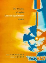 The structure of applied general equilibrium models by Victor Ginsburgh