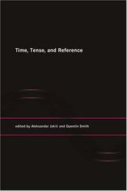 Time, Tense, and Reference by Aleksandar Jokic, Quentin Smith