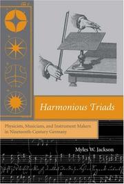 Cover of: Harmonious Triads: Physicists, Musicians, and Instrument Makers in Nineteenth-Century Germany (Transformations: Studies in the History of Science and Technology)
