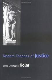 Cover of: Modern theories of justice by Serge-Christophe Kolm, Serge-Christophe Kolm