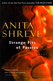 Cover of: Strange Fits of Passion by Anita Shreve