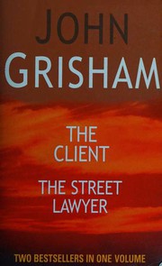 Cover of: The Client / The Street Lawyer by 