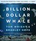 Cover of: Billion Dollar Whale