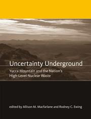 Cover of: Uncertainty underground by edited by Allison M. Macfarlane and Rodney C. Ewing.