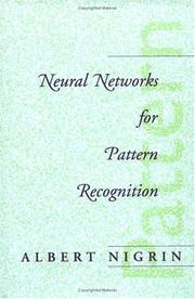 Cover of: Neural networks for pattern recognition by Albert Nigrin
