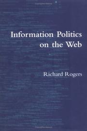 Information politics on the Web by Rogers, Richard