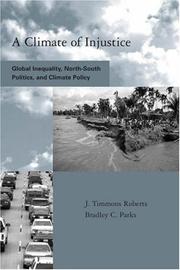 A climate of injustice by J. Timmons Roberts, Bradley C. Parks