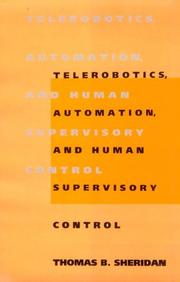 Cover of: Telerobotics, automation, and human supervisory control