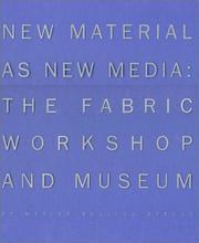Cover of: New Material as New Media: The Fabric Workshop and Museum