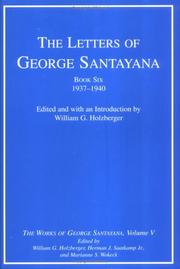 Cover of: The Letters of George Santayana, Book Six, 1937-1940: The Works of George Santayana, Volume V, Book Six (George Santayana: Definitive Works)