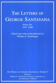 Cover of: The Letters of George Santayana, Book Six, 1937-1940: The Works of George Santayana, Volume V, Book Six (George Santayana: Definitive Works) by George Santayana