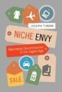 Cover of: Niche envy: marketing discrimination in the digital age