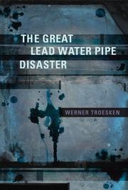 Cover of: The Great Lead Water Pipe Disaster by Werner Troesken