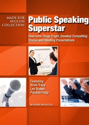 Cover of: Public Speaking Superstar: Overcome Stage Fright, Develop Compelling Stories and Riveting Presentations