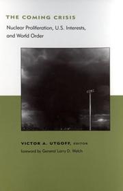 Cover of: The coming crisis: nuclear proliferation, U.S. interests, and world order