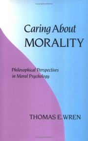 Cover of: Caring about morality: philosophical perspectives in moral psychology