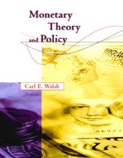 Monetary theory and policy by Carl E. Walsh