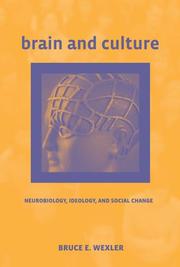 Cover of: Brain and culture by Bruce E. Wexler