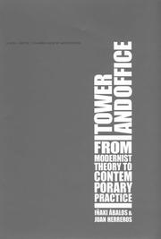 Cover of: Tower and Office: From Modernist Theory to Contemporary Practice (A Buell Center/Columbia Book of Architecture)