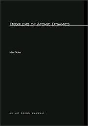 Cover of: Problems of atomic dynamics. by Max Born