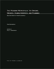 Cover of: modern metropolis: its origins, growth, characteristics, and planning: selected essays.