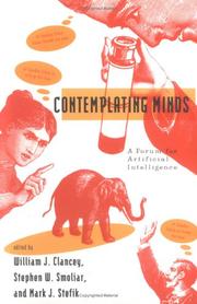 Cover of: Contemplating minds by edited by William J. Clancey, Stephen W. Smoliar, and Mark J. Stefik.