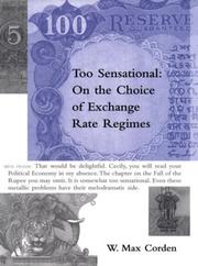 Cover of: Too Sensational: On the Choice of Exchange Rate Regimes (Ohlin Lectures)