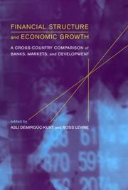 Cover of: Financial Structure and Economic Growth: A Cross-Country Comparison of Banks, Markets, and Development