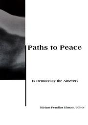 Cover of: Paths to Peace: Is Democracy the Answer? (BCSIA Studies in International Security)