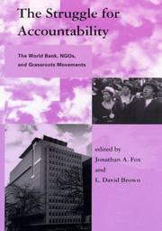 Cover of: The struggle for accountability: the World Bank, NGOs, and grassroots movements