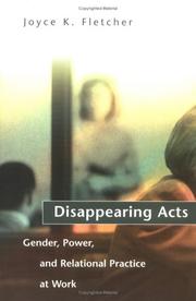 Cover of: Disappearing Acts: Gender, Power, and Relational Practice at Work