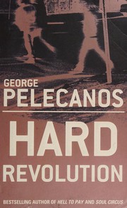Cover of: Hard revolution by George P. Pelecanos