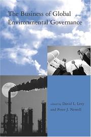 Cover of: The Business of Global Environmental Governance (Global Environmental Accord: Strategies for Sustainability and Institutional Innovation) by 