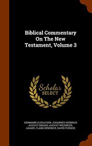 Cover of: Biblical Commentary On The New Testament, Volume 3 by Hermann Olshausen, August Wiesinger, Johannes Heinrich August Ebrard